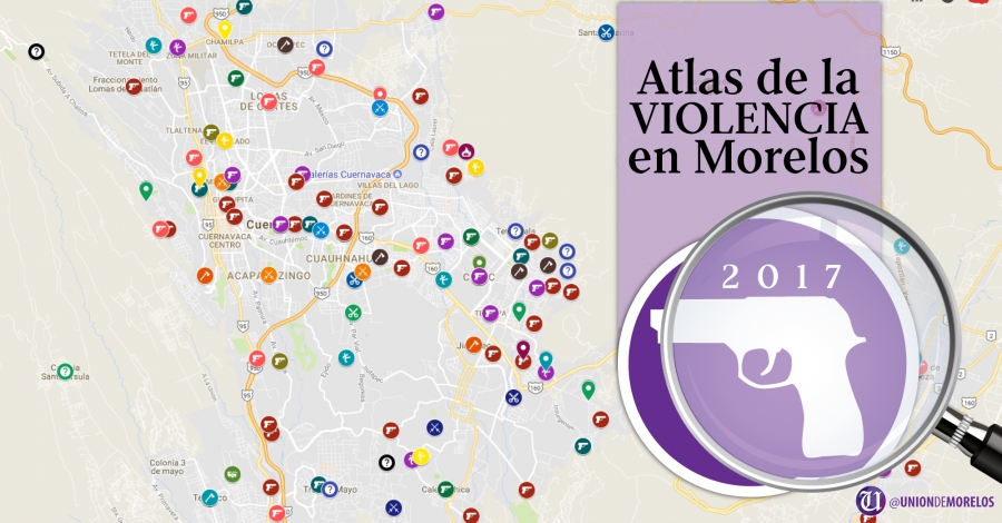 La Unión presenta un atlas interactivo de la violencia en Morelos en 2017