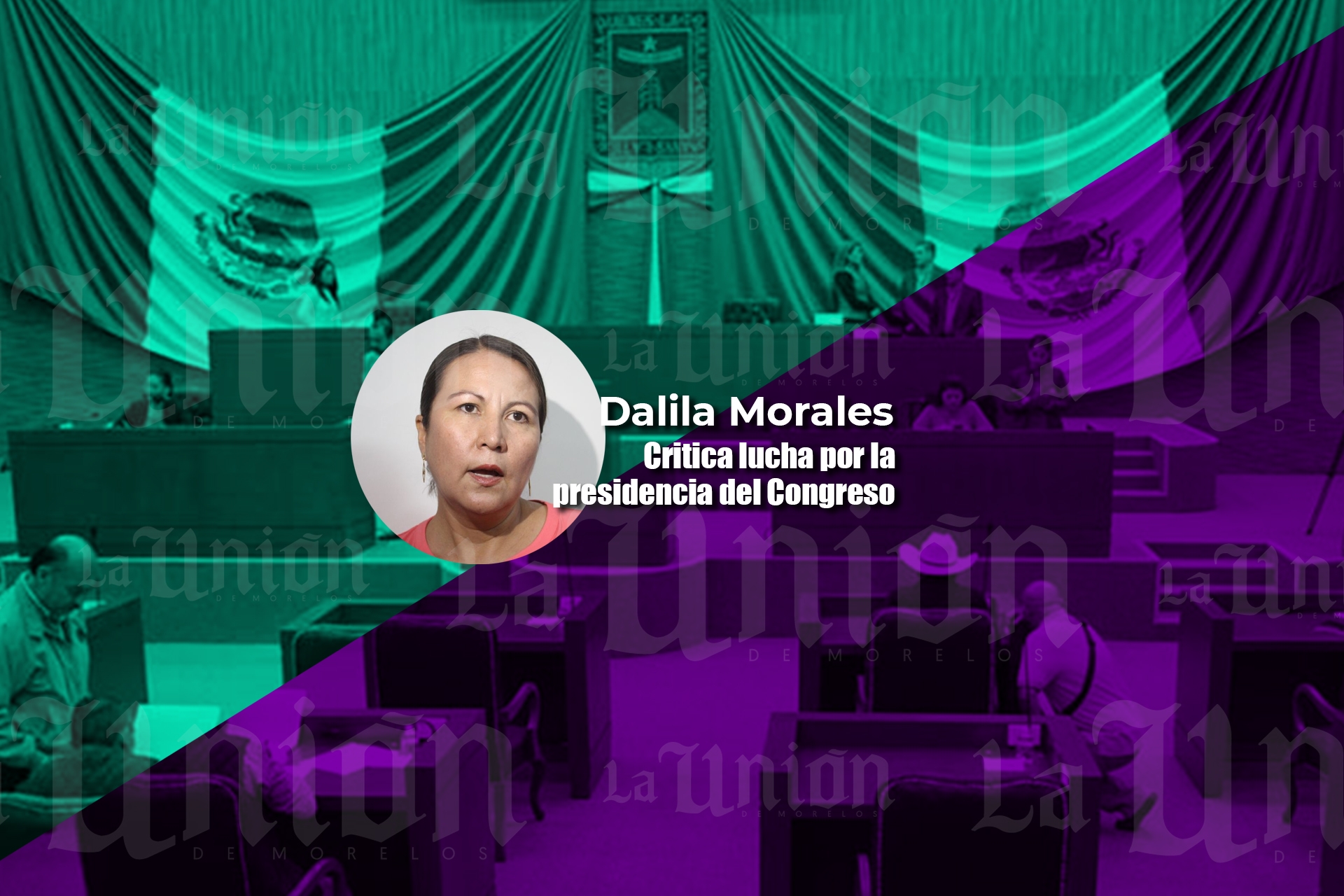 Critica Dalila Morales lucha por la presidencia del Congreso