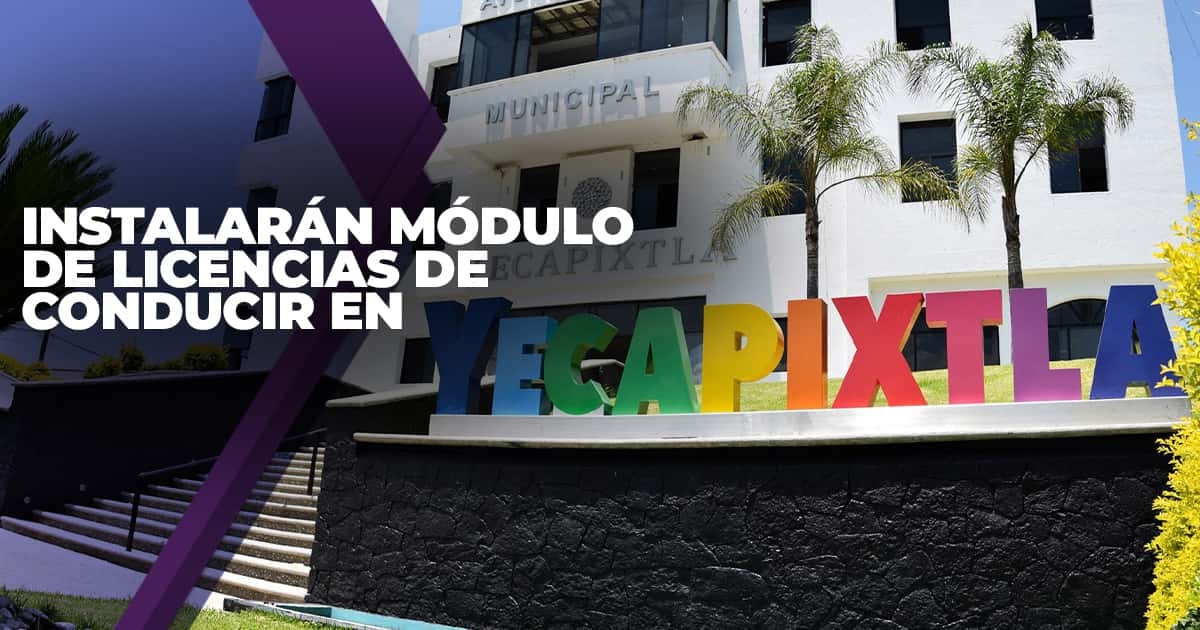 Instalarán módulo de expedición de licencias de conducir en Yecapixtla