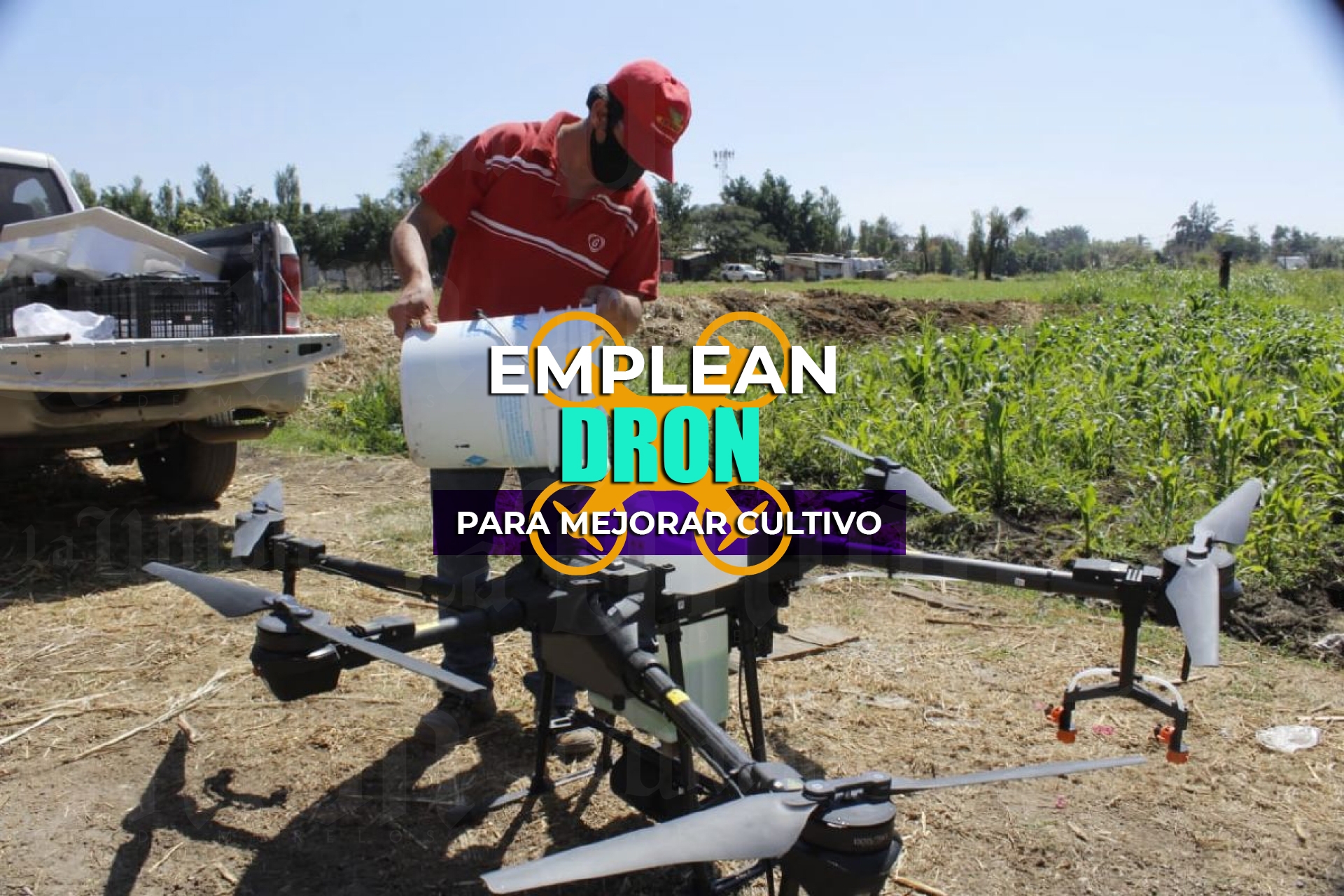 Emplean dron para mejorar rendimiento de cultivos en Cuautla