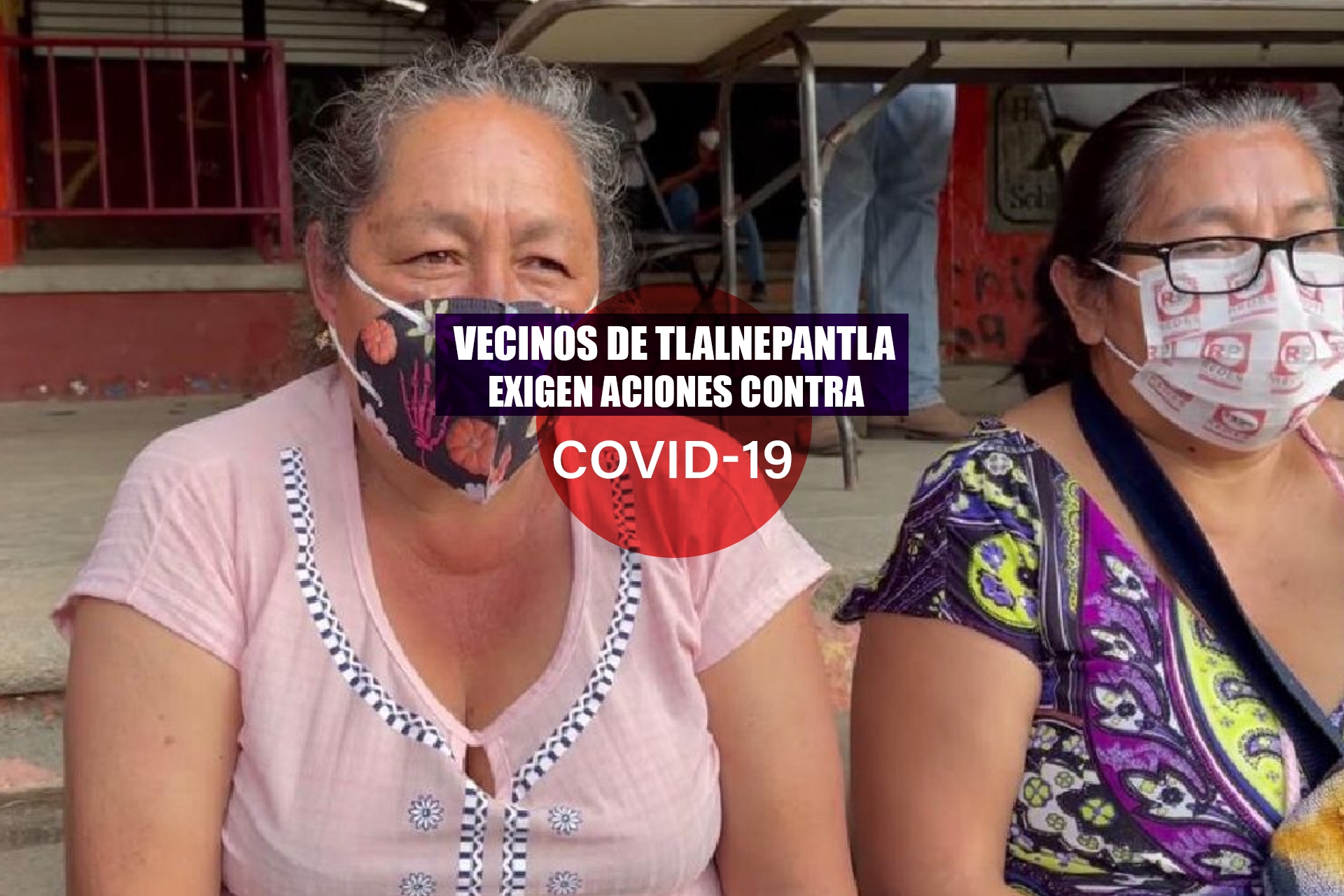 Malestar de vecinos de Tlalnepantla por falta de acciones contra la pandemia