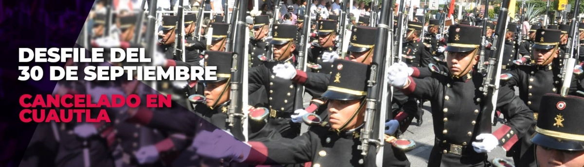 Confirman cancelación del desfile del 30 de septiembre en Cuautla