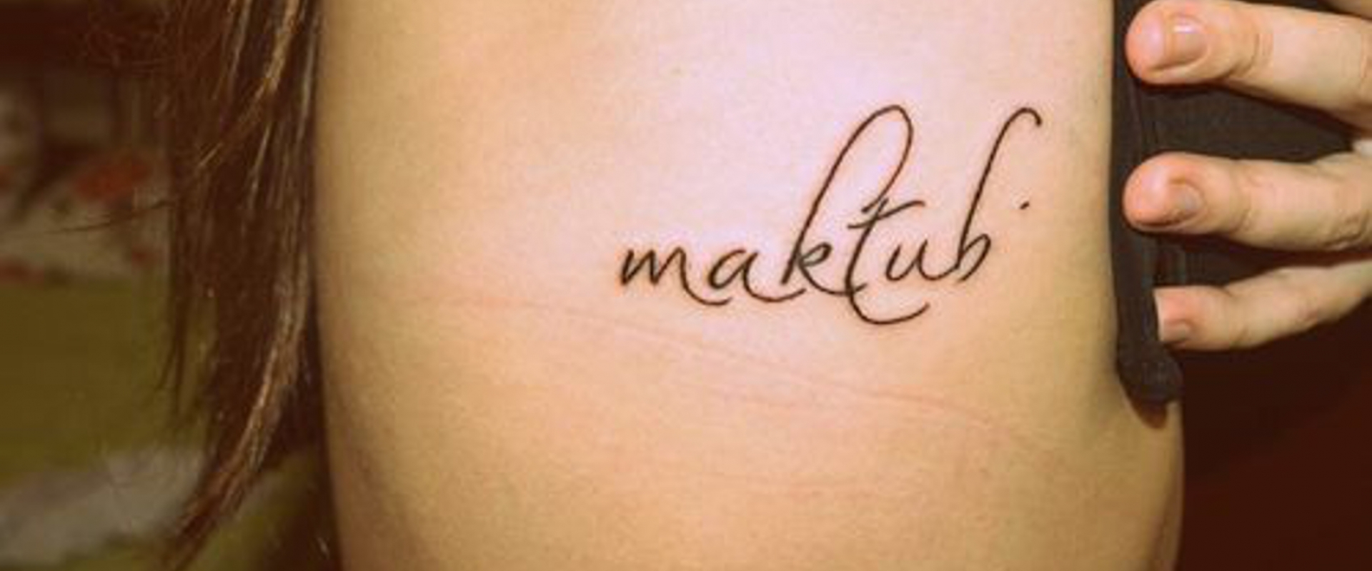 Qué significa la palabra MAKTUB y por qué tanta gente se la tatúa