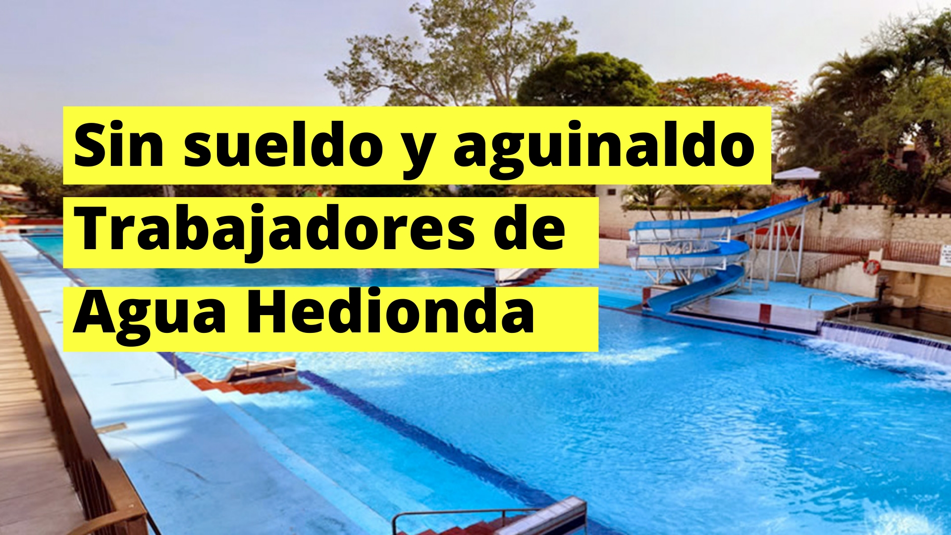 Continúan a la deriva trabajadores del Fideicomiso Agua Hedionda