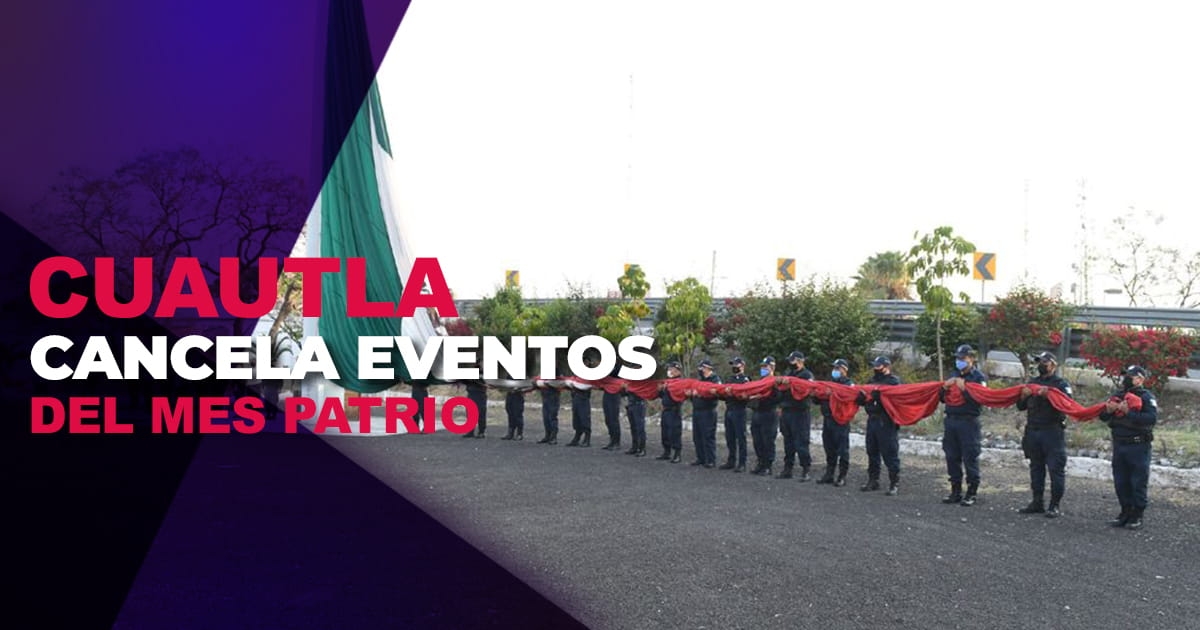 Cancelan eventos alusivos al mes patrio en Cuautla