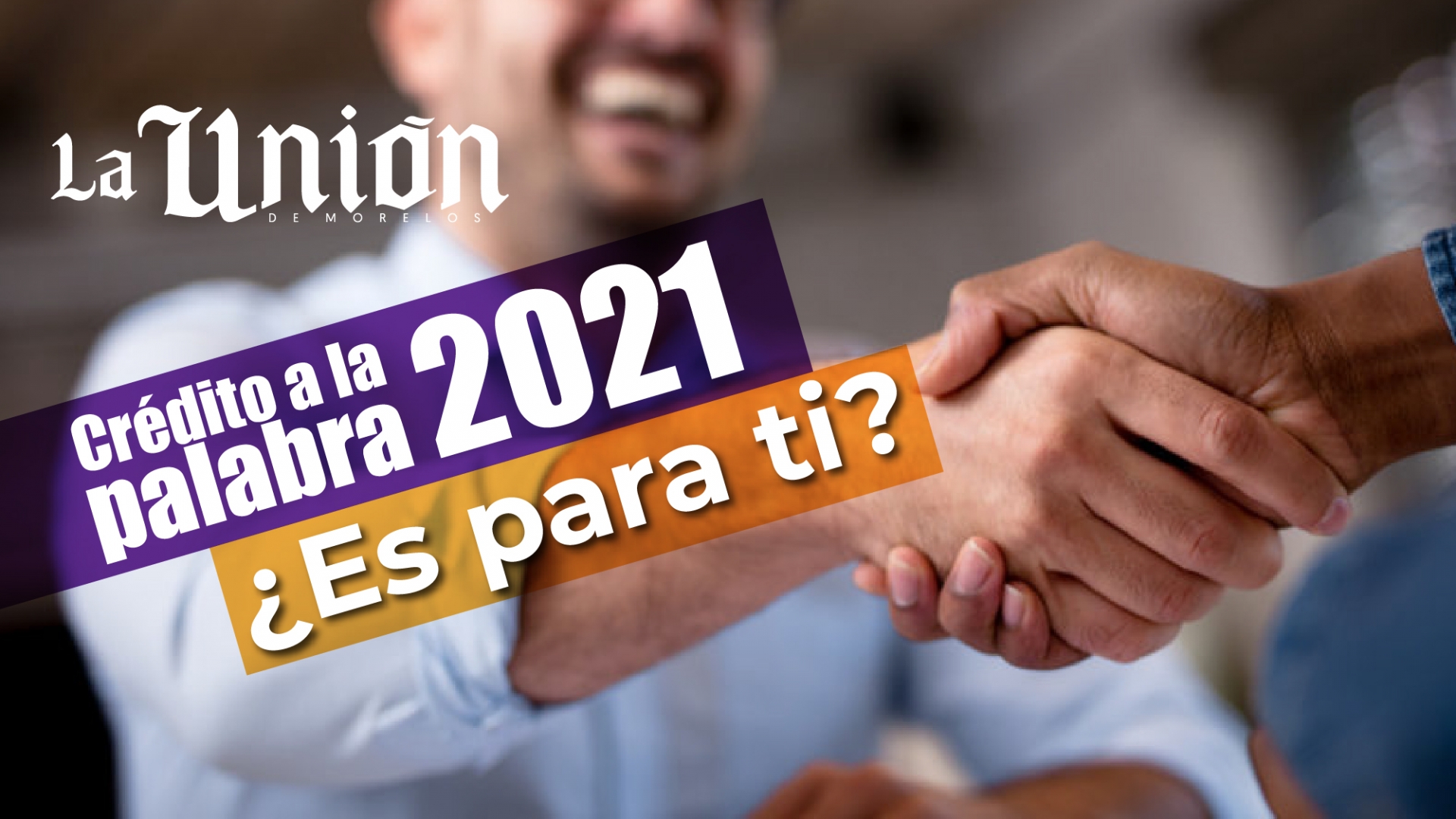 ¿Cómo solicitar el Crédito a la Palabra 2021?