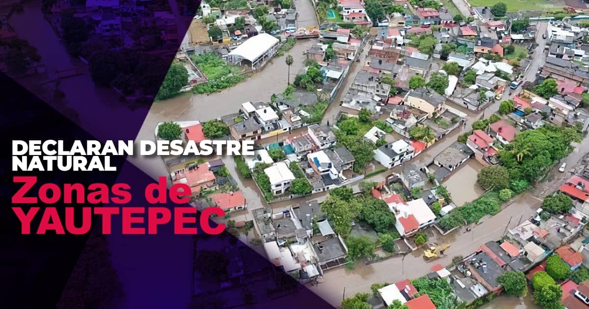 Declaran desastre natural zona afectada por las lluvias en Yautepec