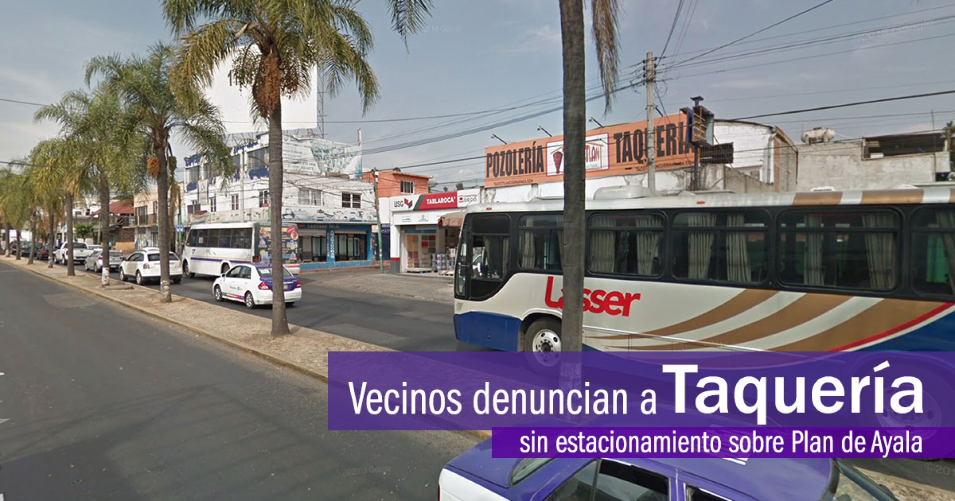 Vecinos denuncian a taquería sin estacionamiento sobre Plan de Ayala