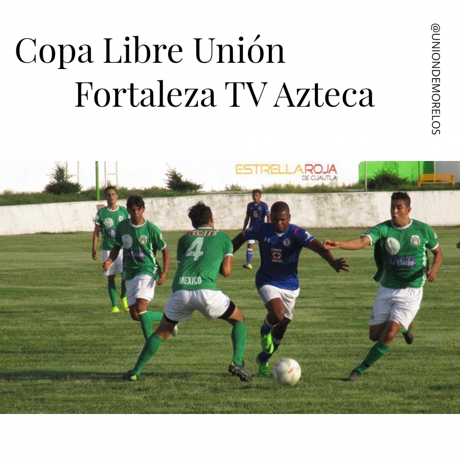 Se agotan los lugares en la segunda Copa Libre Unión Fortaleza TV Azteca