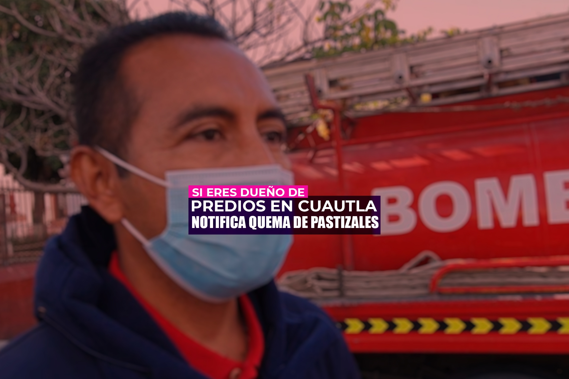 ¡Avisa si vas a quemar pastizales! evitemos incendios sin control