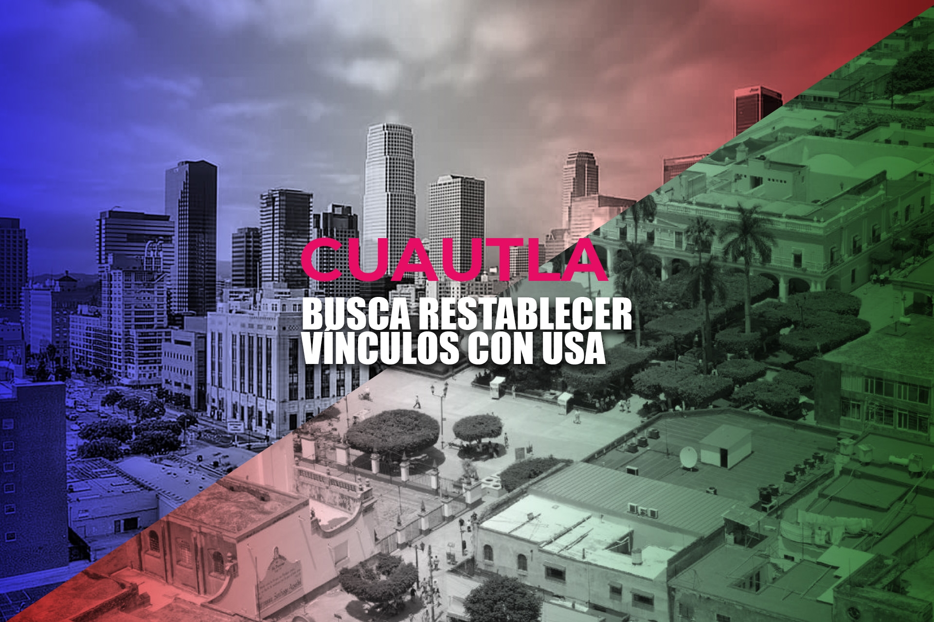 Busca Cuautla restablecer vínculos con ciudades hermanas estadounidenses