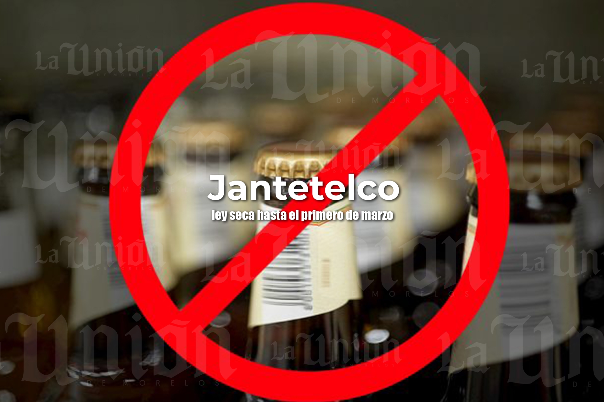 Prolongan la ley seca hasta el primero de marzo en Jantetelco