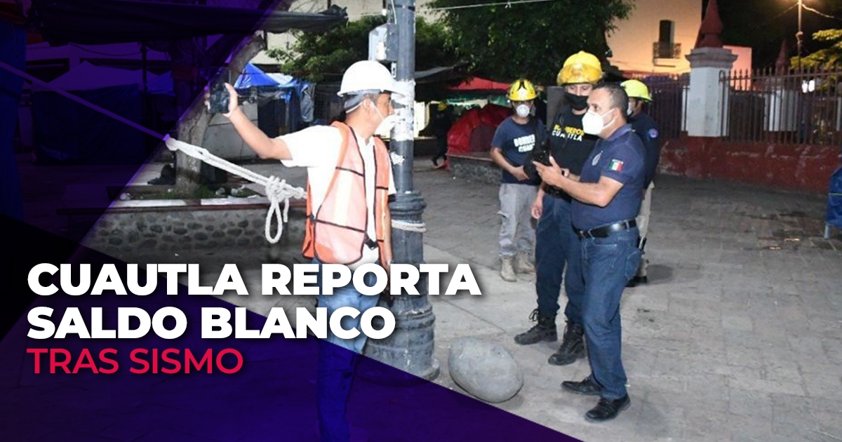 Reportan saldo blanco por sismo en Cuautla y Ayala