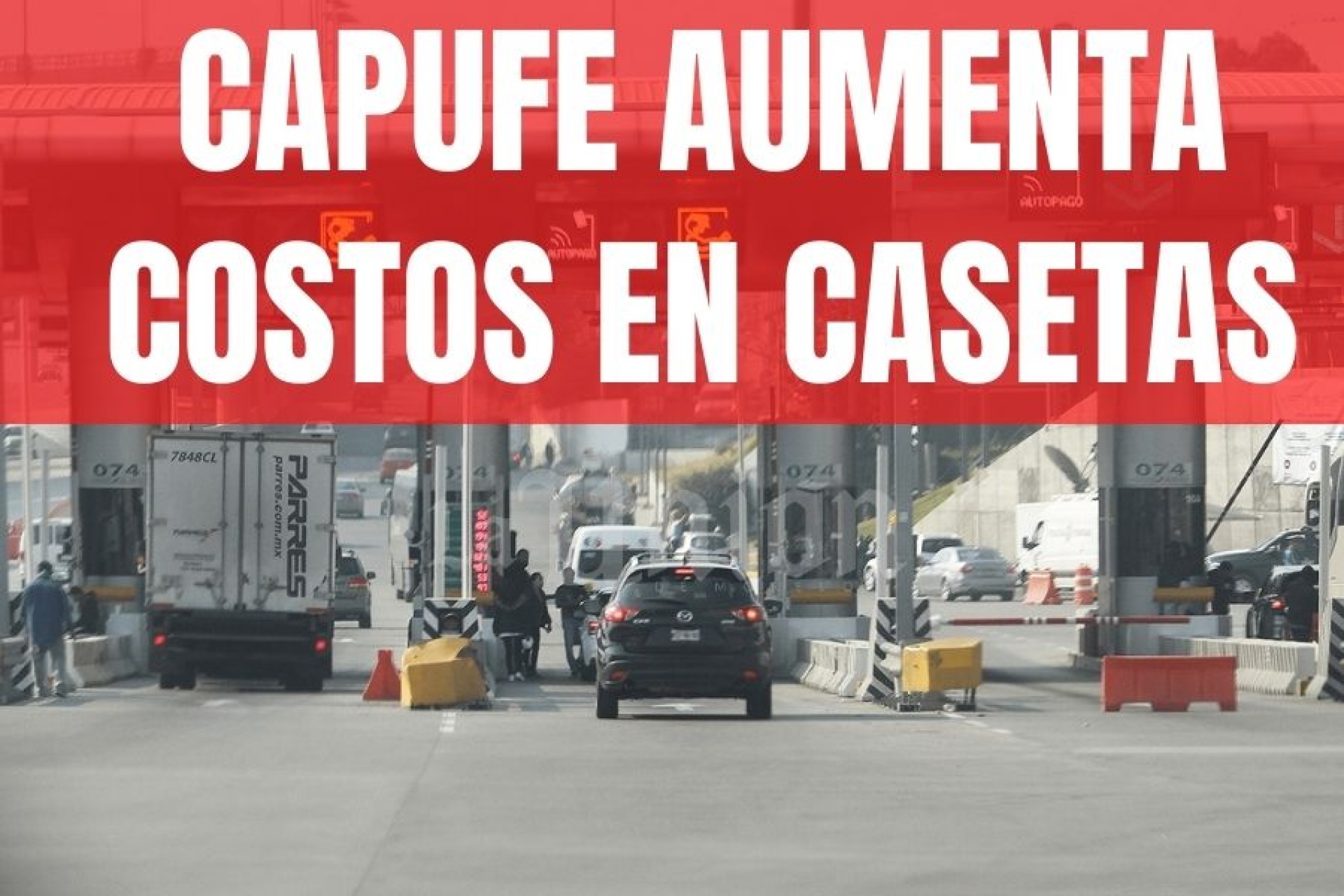 Aumentan tarifas en autopistas de Capufe