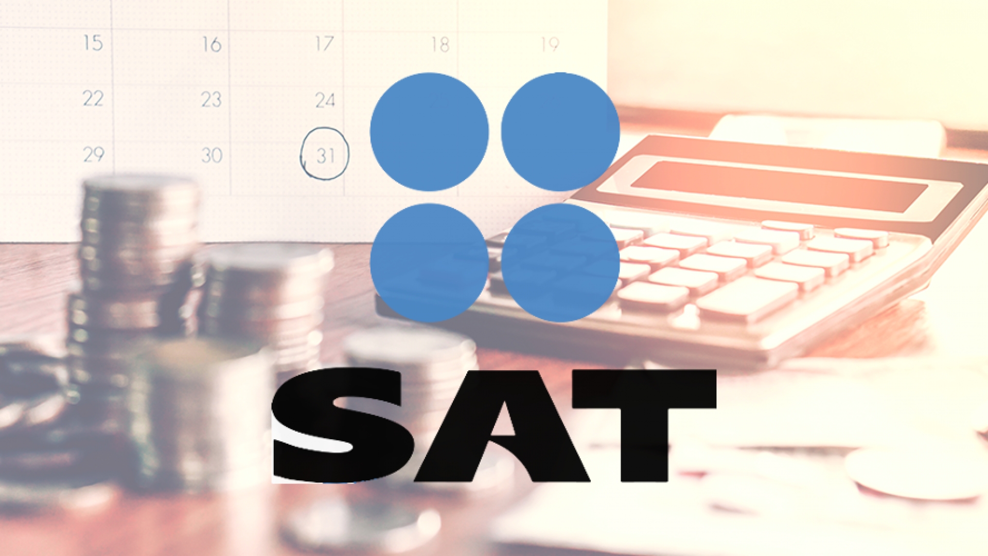 ¡Ahora sí! SAT ‘afila los dientes’ e irá por contribuyentes medianos y pequeños