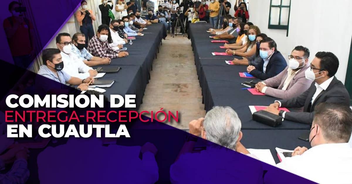 Instalan la Comisión de Entrega-Recepción en Cuautla