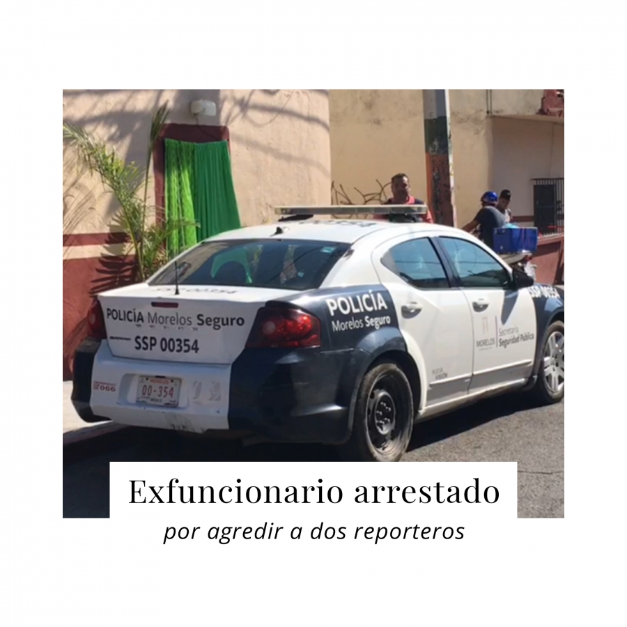 Aprehenden a exfuncionario de Jojutla por agresión a dos reporteros