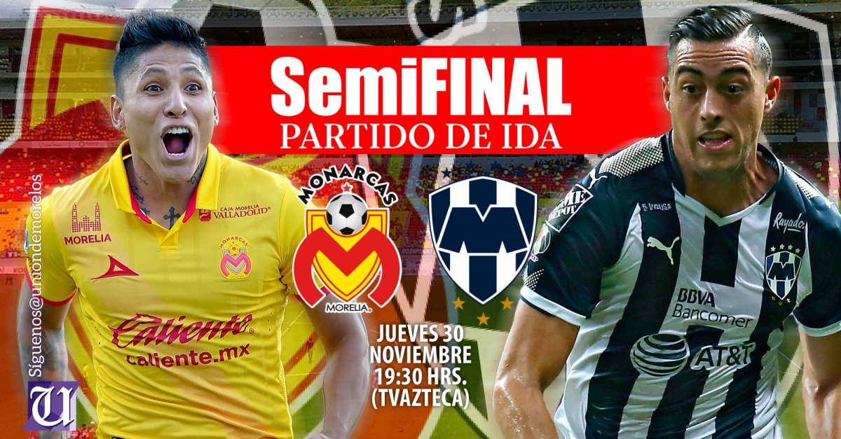 Monarcas y Rayados, en busca de boleto a la final