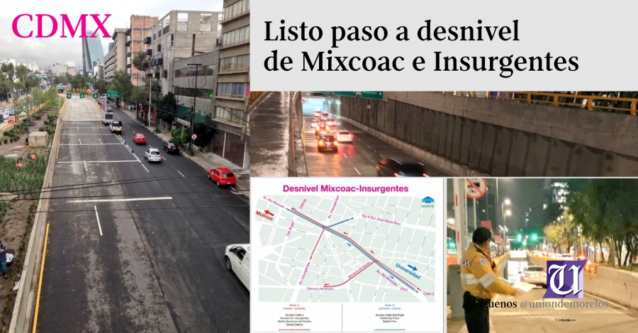 Inauguran el paso a desnivel de Mixcoac e Insurgentes, en CDMX