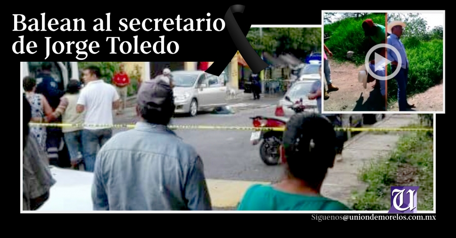 Asesinan a balazos al secretario del alcalde de Mazatepec