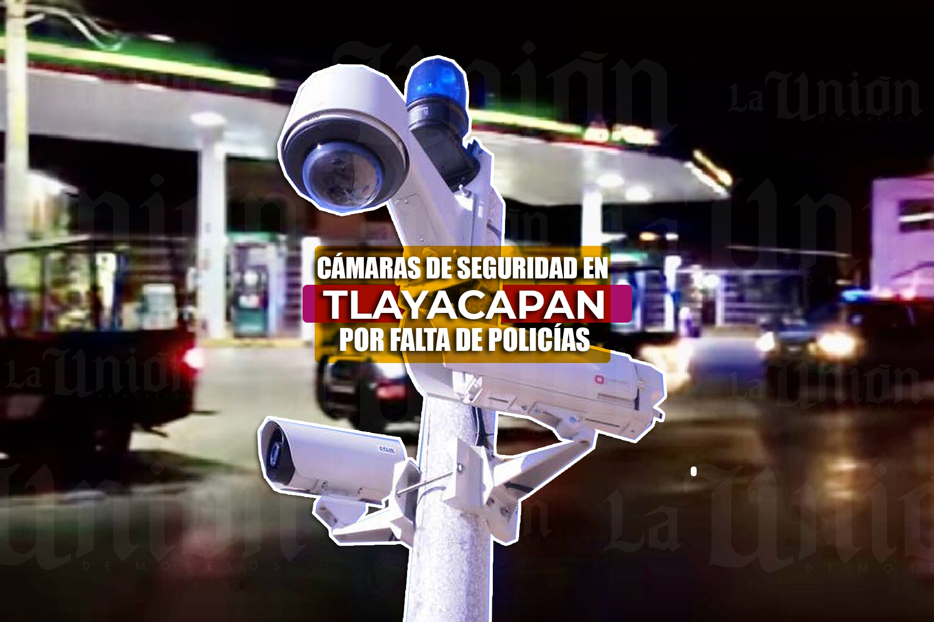 Instalarán cámaras de seguridad en Tlayacapan por falta de policías