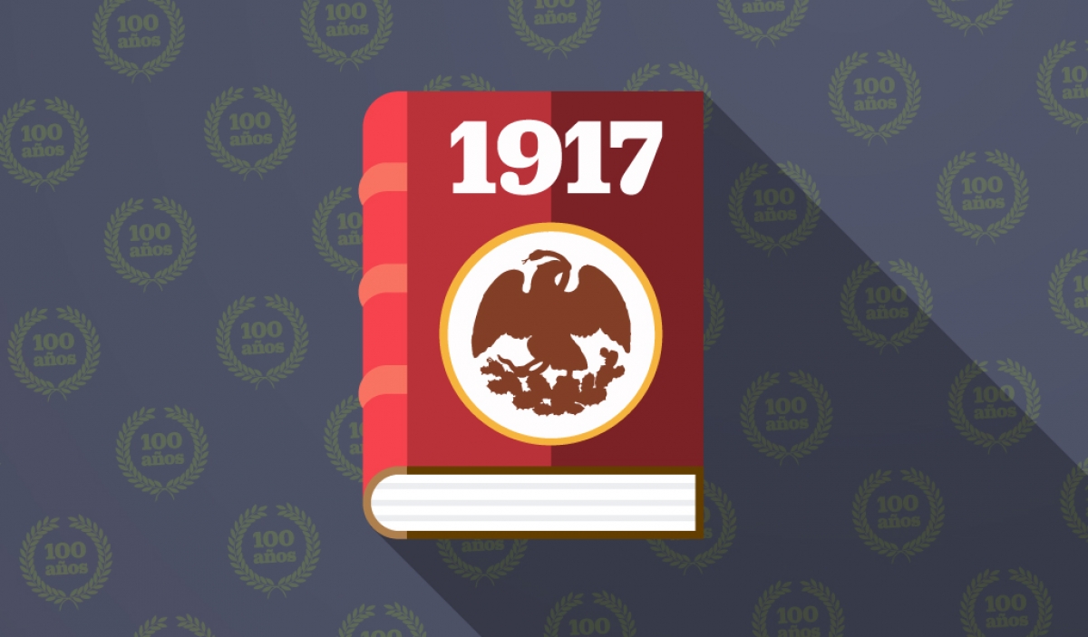100 años de la Constitución Política mexicana en 17 datos