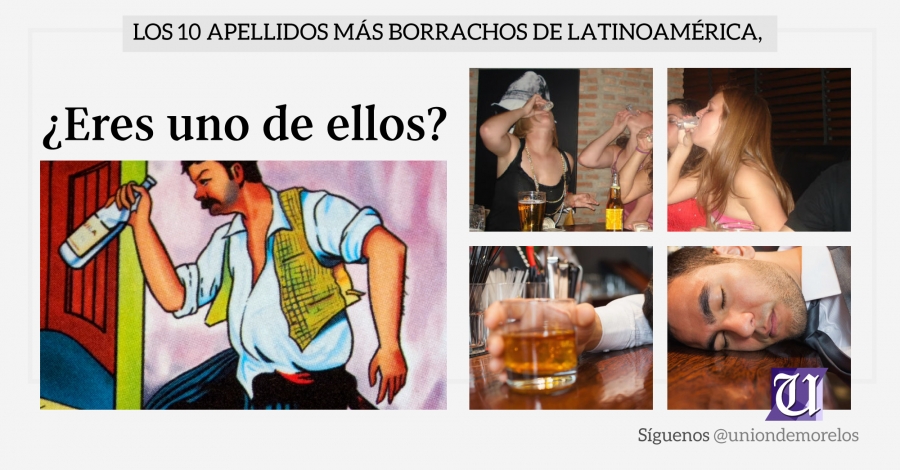 Conoce los 10 apellidos más borrachos de Latinoamérica, ¿eres uno de ellos?