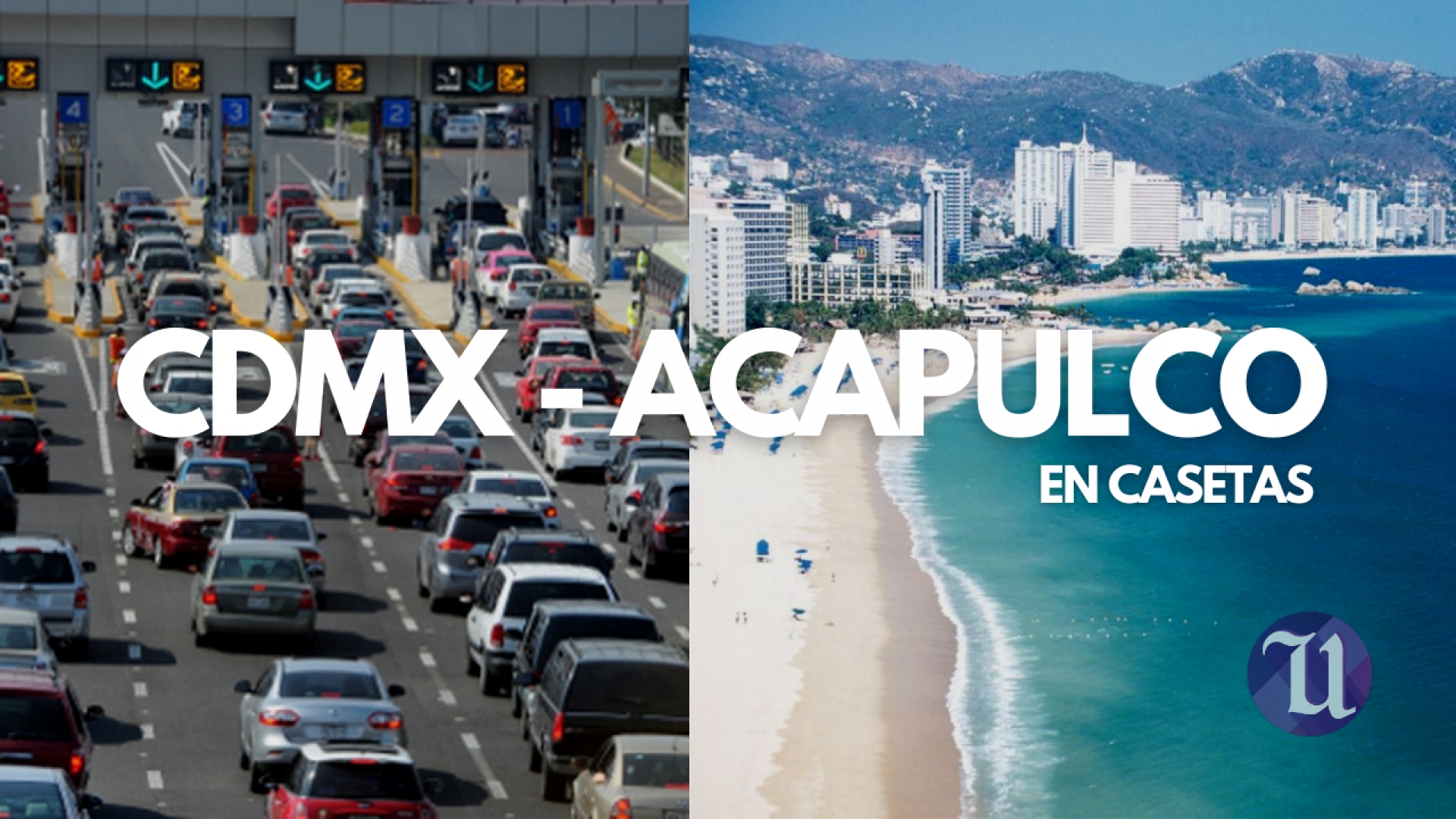 Esto es lo que pagarías de casetas (en auto) desde CDMX hasta Acapulco