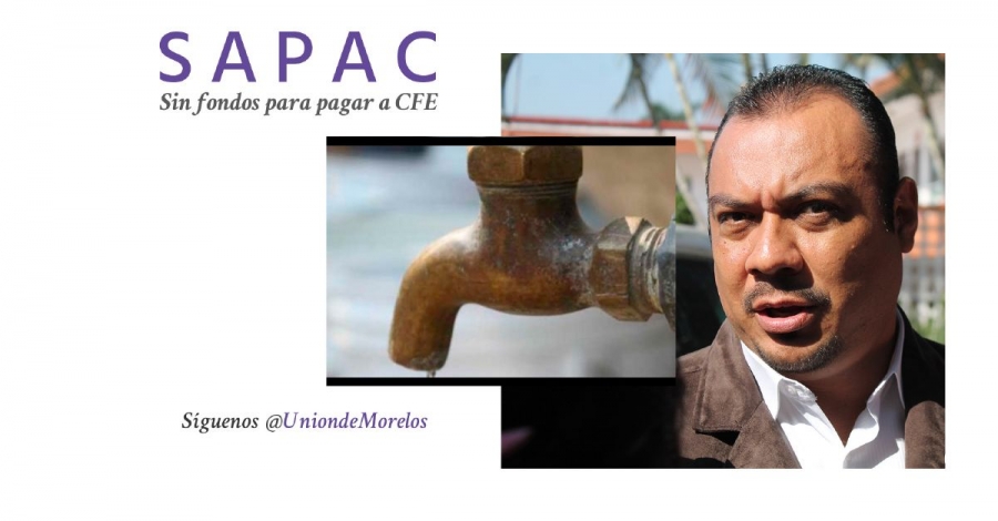 Admite SAPAC que sus ingresos son insuficientes para pagar a la CFE