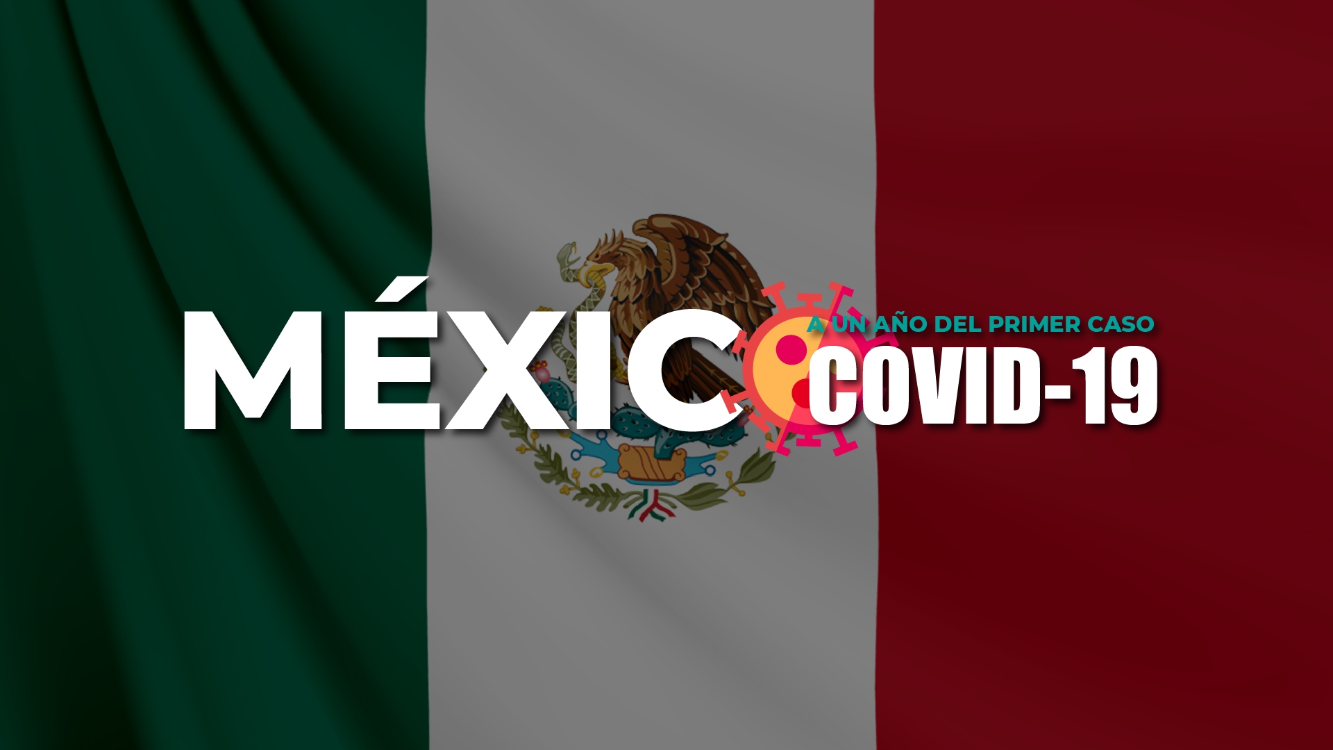 A un año del primer caso de COVID en México ¿Cómo pasó y cuándo terminará?
